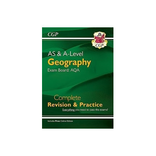 AS and A-Level Geography: AQA Complete Revision & Practice (with Online Edition)